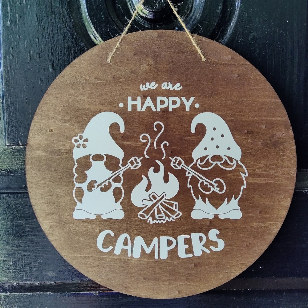 We Are Happy Campers Gnome 12 Inch Thin Wood Round Sign